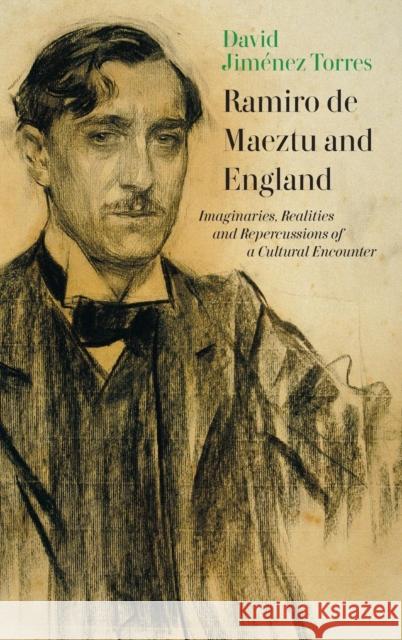 Ramiro de Maeztu and England: Imaginaries, Realities and Repercussions of a Cultural Encounter  9781855663121 Tamesis Books - książka