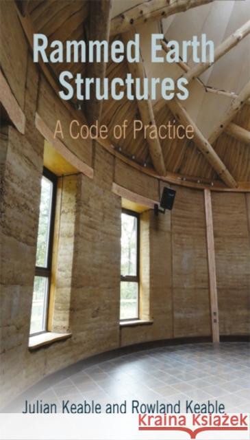 Rammed Earth Structures: A Code of Practice Rowland Keable 9781853397271 Practical Action Publishing - książka