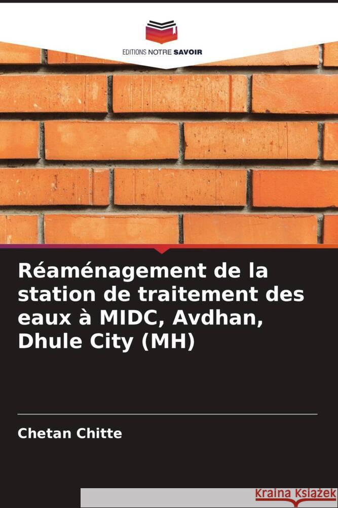 Réaménagement de la station de traitement des eaux à MIDC, Avdhan, Dhule City (MH) Chitte, Chetan 9786204528601 Editions Notre Savoir - książka