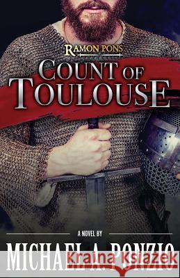 Ramon Pons: Count of Toulouse Mr Michael a. Ponzio 9781718690769 Createspace Independent Publishing Platform - książka