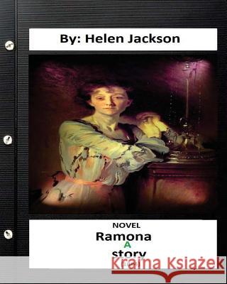 Ramona (1884) NOVEL By: Helen Jackson Jackson, Helen 9781532909825 Createspace Independent Publishing Platform - książka