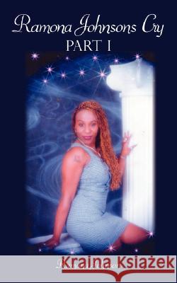 Ramona Johnsons Cry: Part I Johnson, Ramona 9781425935757 Authorhouse - książka