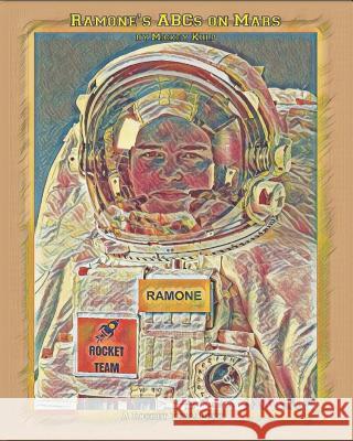 Ramone's ABCs on Mars: Rocket Team Easy Reader Mickey Kulp 9781097465354 Independently Published - książka