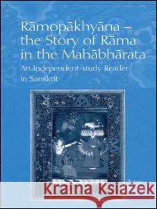 Ramopakhyana - The Story of Rama in the Mahabharata Peter Scharf 9780700713905 Taylor & Francis Ltd - książka