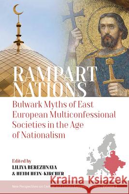 Rampart Nations: Bulwark Myths of East European Multiconfessional Societies in the Age of Nationalism  9781789201475 Berghahn Books - książka