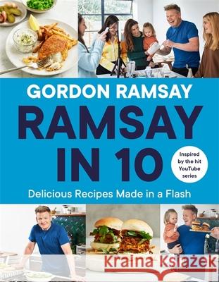 Ramsay in 10: Delicious Recipes Made in a Flash Gordon Ramsay 9781529364385 Hodder & Stoughton - książka