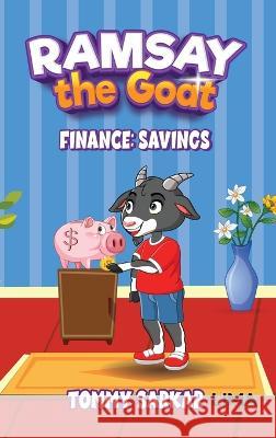 Ramsay the Goat, Finance: Savings Tommy Sarkar Reeha Zulfqar Anike Babalola 9781088060636 Lima Publishing House - książka