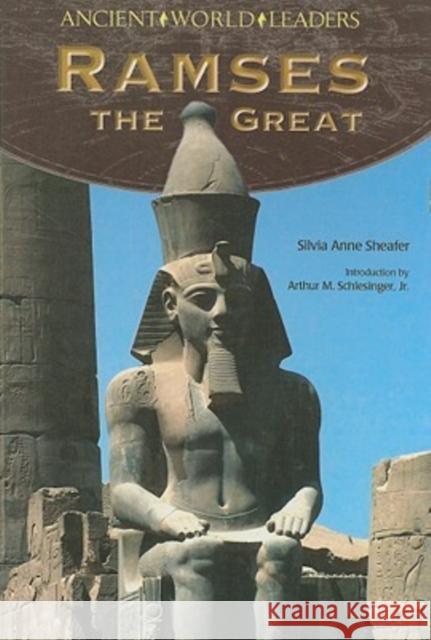 Ramses the Great Silvia Anne Sheafer Silvia Anne Sheafer                      Arthur Meier, Jr. Schlesinger 9780791096376 Chelsea House Publications - książka