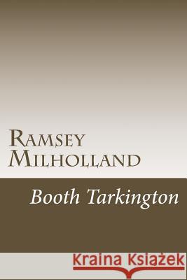 Ramsey Milholland Newton Booth Tarkington Tao Editorial 9781548198787 Createspace Independent Publishing Platform - książka