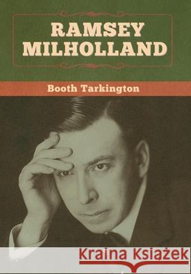 Ramsey Milholland Booth Tarkington 9781647999001 Bibliotech Press - książka