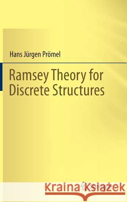 Ramsey Theory for Discrete Structures Hans Jurgen Promel 9783319013145 Springer - książka