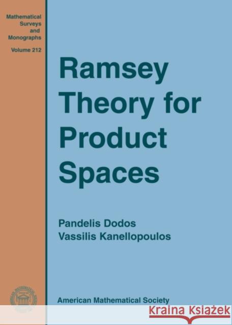 Ramsey Theory for Product Spaces Pandelis Dodos Vassilis Kanellopoulos  9781470428082 American Mathematical Society - książka