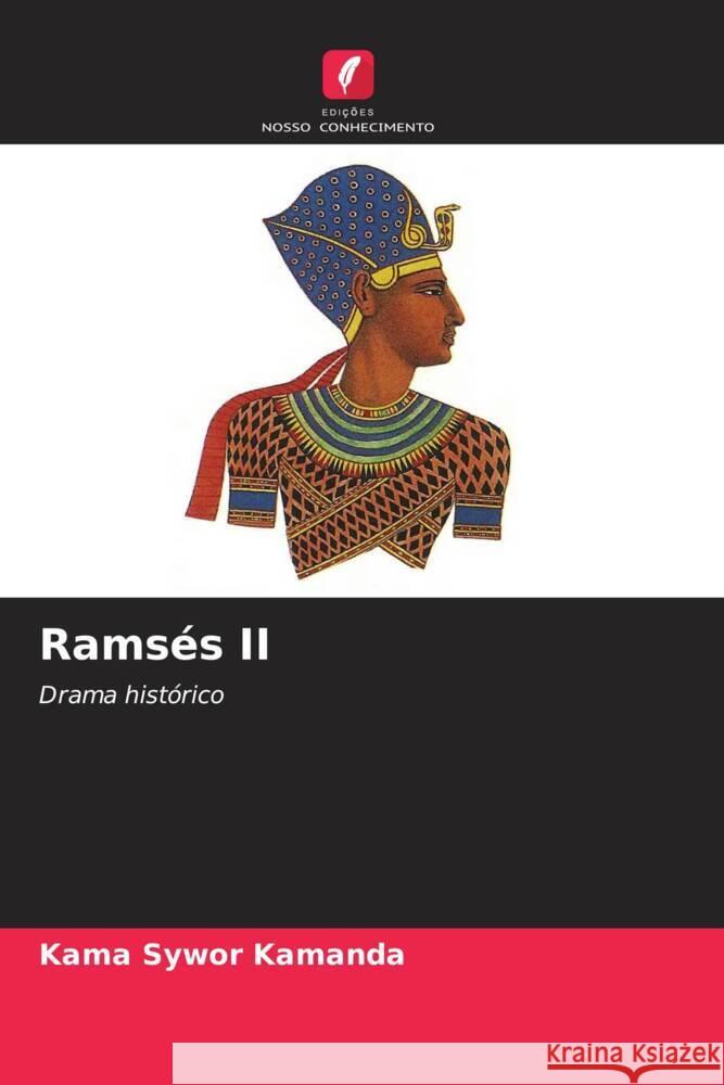 Ramsés II Kamanda, Kama Sywor 9786204384801 Edições Nosso Conhecimento - książka