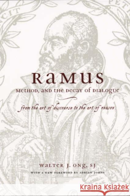 Ramus, Method, and the Decay of Dialogue: From the Art of Discourse to the Art of Reason Ong S. J., Walter J. 9780226629766 University of Chicago Press - książka