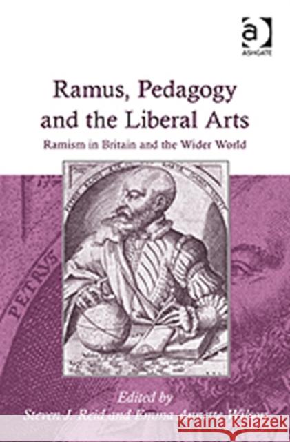 Ramus, Pedagogy and the Liberal Arts: Ramism in Britain and the Wider World Wilson, Emma Annette 9780754667940 Ashgate Publishing Limited - książka