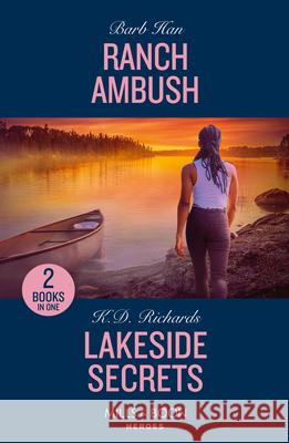 Ranch Ambush / Lakeside Secrets: Ranch Ambush (Marshals of Mesa Point) / Lakeside Secrets (West Investigations) K.D. Richards 9780263322378 HarperCollins Publishers - książka