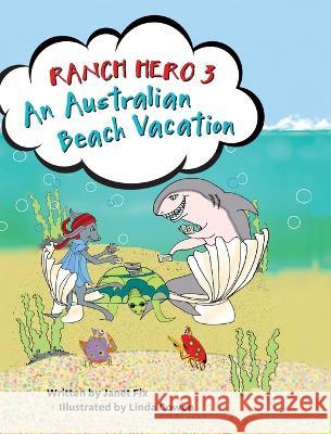 Ranch Hero 3: An Australian Beach Vacation Janet Fix Linda Cowen  9781956856057 Thewordverve Inc - książka