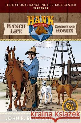 Ranch Life: Cowboys and Horses John R. Erickson Gerald L. Holmes 9781591889922 Maverick Books (TX) - książka