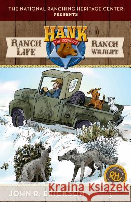 Ranch Life: Ranch Wildlife: Hank's Ranch Life #3 John R. Erickson Gerald L. Holmes 9781591889939 Maverick Books (TX) - książka