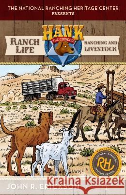 Ranch Life: Ranching and Livestock John R. Erickson Gerald L. Holmes 9781591889915 Maverick Books (TX) - książka