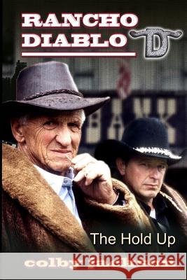 Rancho Diablo: The Hold Up Colby Jackson 9781481022965 Createspace - książka