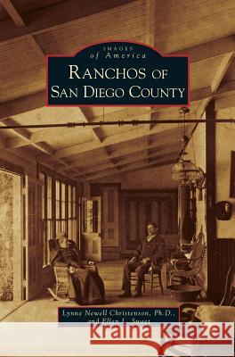 Ranchos of San Diego County Lynne Newell Christenson, Ellen L Sweet 9781531638566 Arcadia Publishing Library Editions - książka