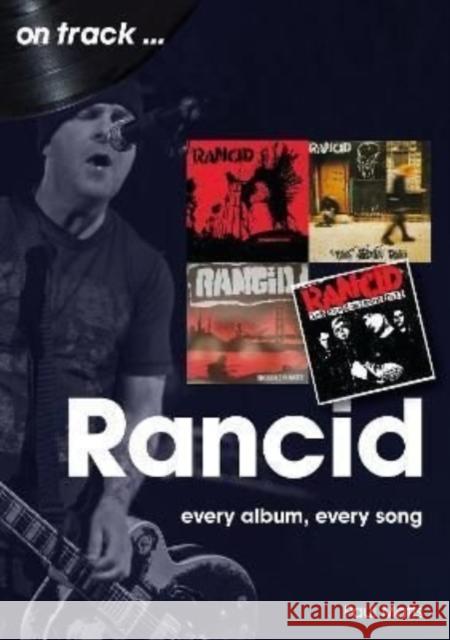 Rancid On Track: Every Album, Every Song Paul Matts 9781789521870 Sonicbond Publishing - książka