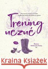Ranczo Srebrzyste Sosny T.2 Trening uczuć Paisley Hope 9788328921887 Editio - książka