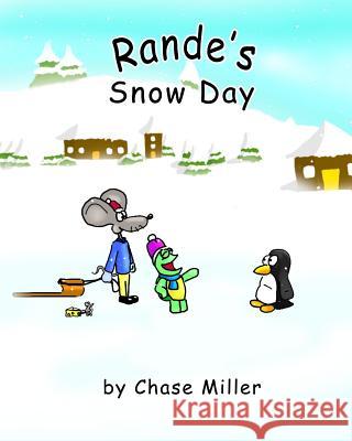 Rande's Snow Day Chase Miller Chase Miller 9781515090878 Createspace - książka