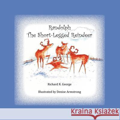 Randolph the Short-legged Reindeer Armstrong, Denise 9781481053617 Createspace - książka