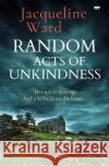 Random Acts of Unkindness Jacqueline Ward 9781504085953 Open Road Media