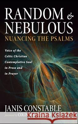 Random and Nebulous-Nuancing the Psalms Janis Constable Colin MacDonald 9781666717648 Resource Publications (CA) - książka