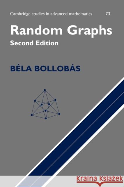 Random Graphs Bela Bollobas B. Bollobas W. Fulton 9780521797221 Cambridge University Press - książka