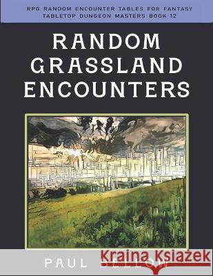 Random Grassland Encounters Bellow Paul Bellow 9798436153773 Independently published - książka