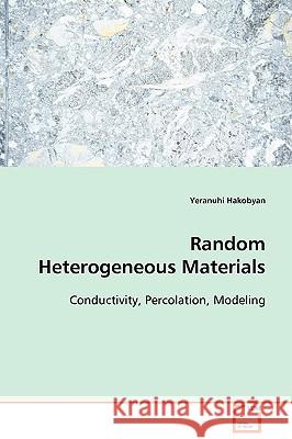 Random Heterogeneous Materials Yeranuhi Hakobyan 9783639089868 VDM Verlag - książka