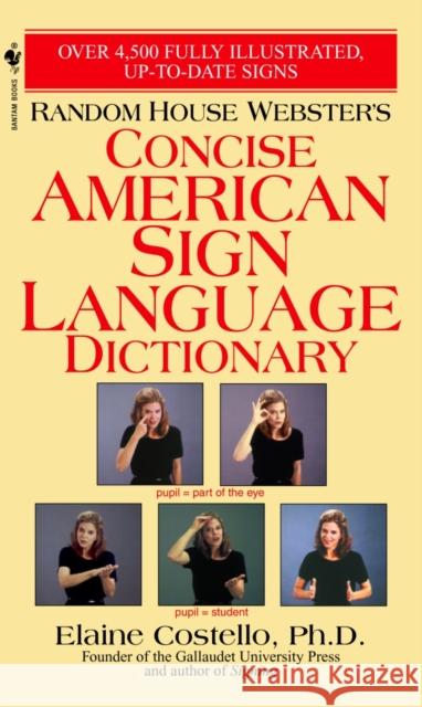Random House Webster's Concise American Sign Language Dictionary Costello, Elaine 9780553584745 Bantam Books - książka