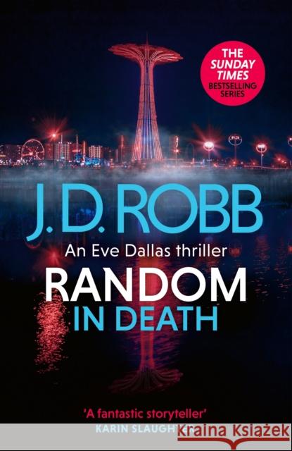 Random in Death: An Eve Dallas thriller (In Death 58) J. D. Robb 9780349437392 Little, Brown Book Group - książka