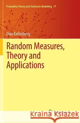 Random Measures, Theory and Applications Olav Kallenberg 9783319823928 Springer - książka