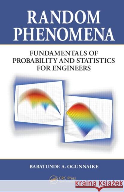 random phenomena: fundamentals of probability and statistics for engineers  Ogunnaike, Babatunde A. 9781420044973 Taylor & Francis - książka