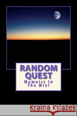 Random Quest: Memoirs in the Mix! L. Tait 9781503124158 Createspace - książka