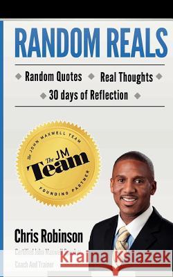 Random Reals: Random Quotes Real Thoughts Chris Robinson 9780615529585 R3 Coaching - książka
