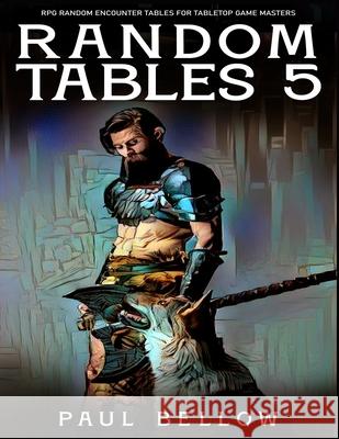 Random Tables 5 Paul Bellow 9798785352001 Independently Published - książka