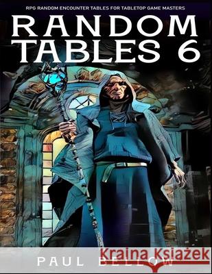 Random Tables 6 Paul Bellow 9798785936461 Independently Published - książka
