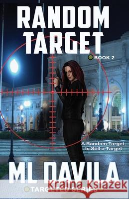 Random Target: A Lesbian Romantic Suspense Davila, ML 9798450046631 Independently published - książka