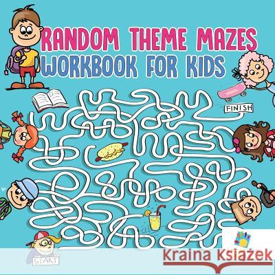 Random Theme Mazes Workbook for Kids Educando Kids 9781645216155 Educando Kids - książka