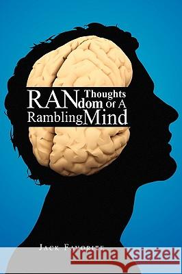 Random Thoughts of a Rambling Mind Jack Favorite 9781450016735 Xlibris Corporation - książka