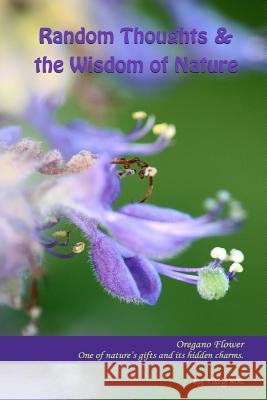 Random Thoughts & the Wisdom of Nature Mrs Tilly Rodriguez-Reyes 9781478206613 Createspace - książka