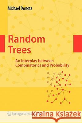 Random Trees: An Interplay Between Combinatorics and Probability Drmota, Michael 9783211999141 Springer - książka