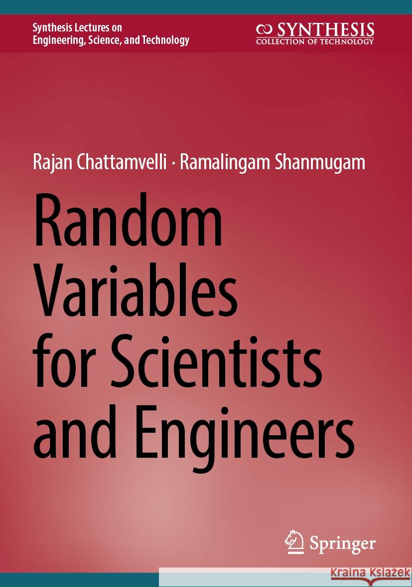 Random Variables for Scientists and Engineers Rajan Chattamvelli Ramalingam Shanmugam 9783031589300 Springer - książka