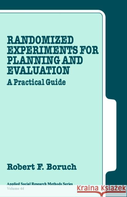 Randomized Experiments for Planning and Evaluation: A Practical Guide Boruch, Robert F. 9780803935105 Sage Publications - książka